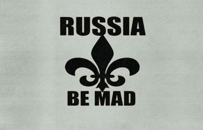 Russia be mad
