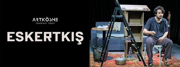 Eskertkiş спектаклі
