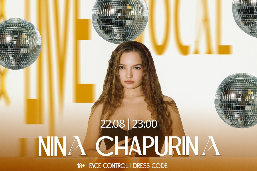 Живой вокал - NINA CHAPURINA 22.08 (пятница)