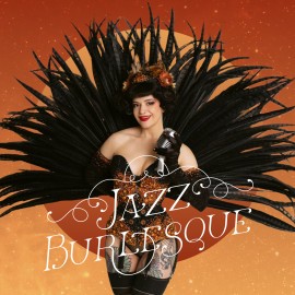 Jazz Burlesque – Джаз Бурлеск